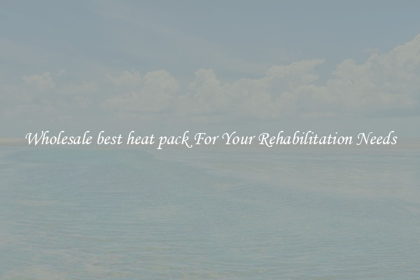 Wholesale best heat pack For Your Rehabilitation Needs