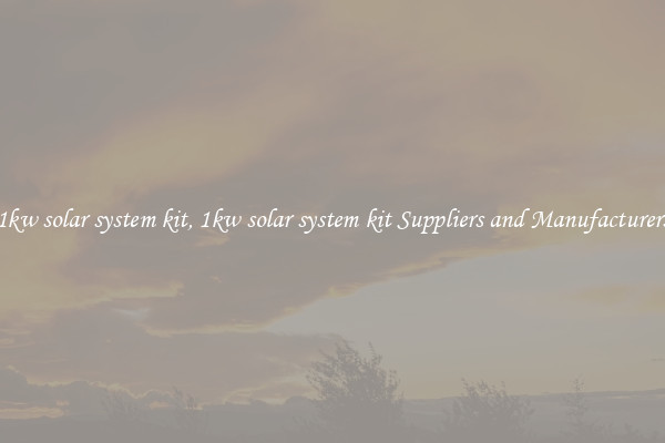 1kw solar system kit, 1kw solar system kit Suppliers and Manufacturers
