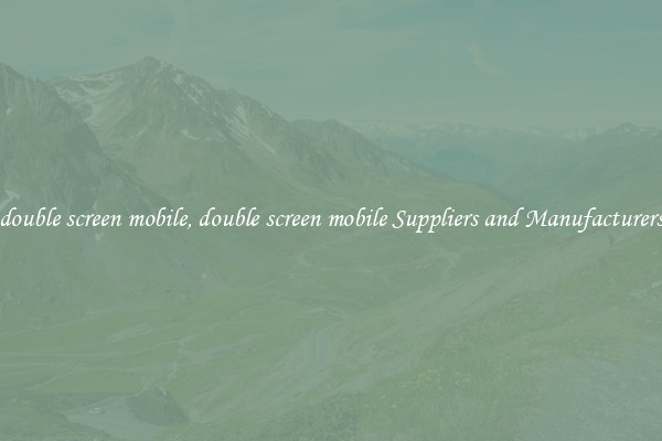 double screen mobile, double screen mobile Suppliers and Manufacturers
