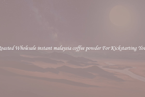 Find Roasted Wholesale instant malaysia coffee powder For Kickstarting Your Day 