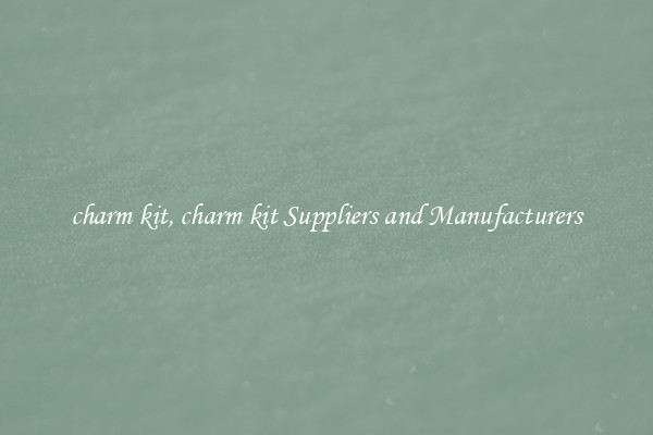 charm kit, charm kit Suppliers and Manufacturers