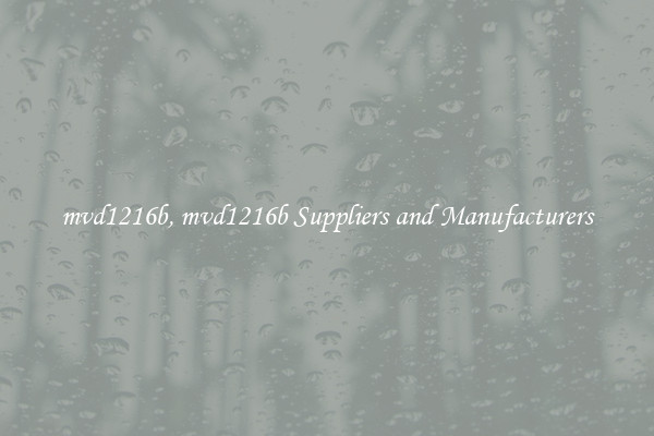 mvd1216b, mvd1216b Suppliers and Manufacturers
