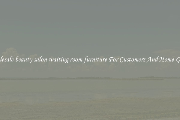 Wholesale beauty salon waiting room furniture For Customers And Home Guests