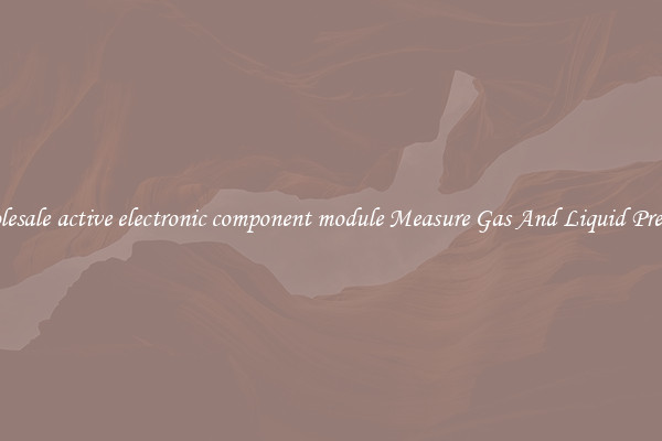 Wholesale active electronic component module Measure Gas And Liquid Pressure
