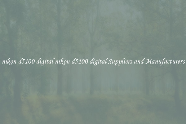 nikon d5100 digital nikon d5100 digital Suppliers and Manufacturers