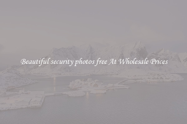 Beautiful security photos free At Wholesale Prices