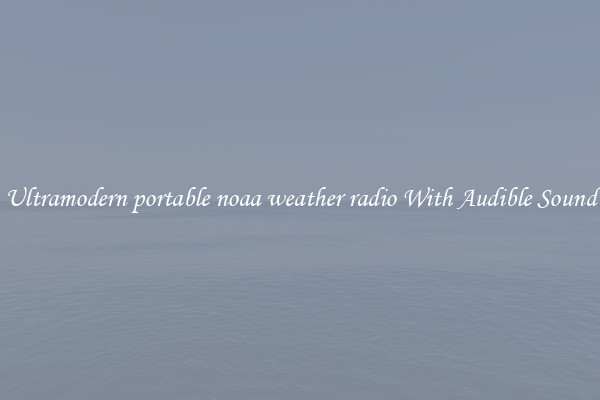 Ultramodern portable noaa weather radio With Audible Sound
