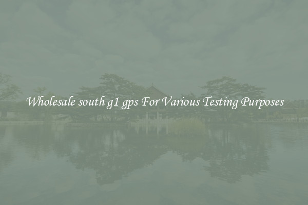 Wholesale south g1 gps For Various Testing Purposes
