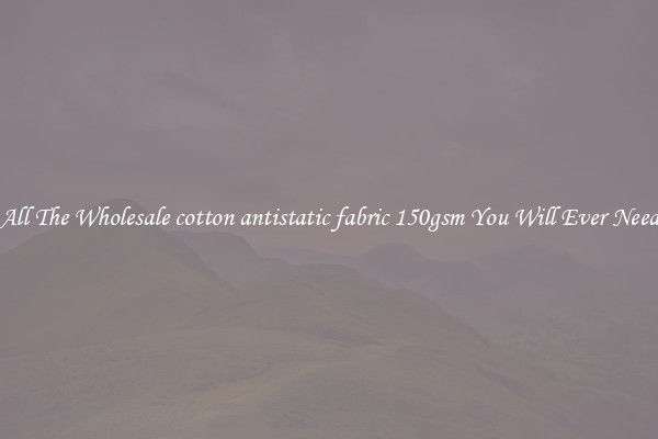 All The Wholesale cotton antistatic fabric 150gsm You Will Ever Need