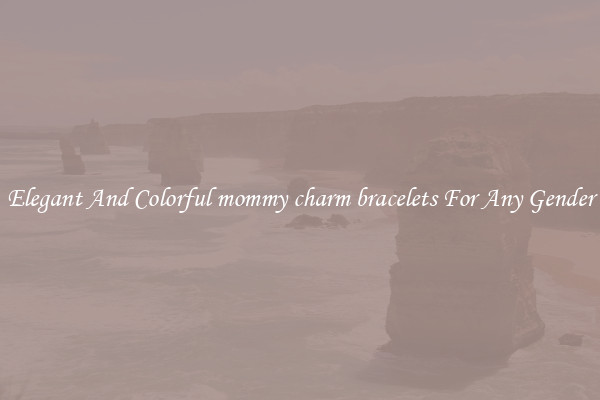 Elegant And Colorful mommy charm bracelets For Any Gender
