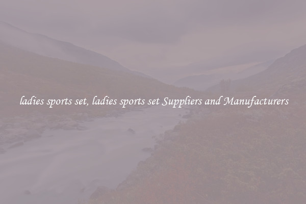 ladies sports set, ladies sports set Suppliers and Manufacturers